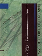 Jazz Suite for Flute Ensemble [4 Flutes] by Yasinitsky Greg for Conductor Score and Parts