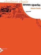 Seven Sparks [Clarinet Choir] by Ciesla Alexis for Conductor Score and Parts