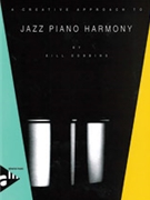 A Creative Approach to Jazz Piano Harmony by Dobbins Bill for Book