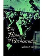 History Of Orchestration by Carse for Text