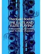 Flute & Flute Playing by Boehm Theobald - Miller (trans) - Samuel Baron for Text