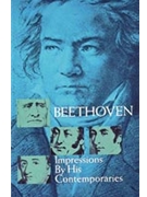 Beethoven: Impressions by His Contemporaries by Beethoven Ludwig van for Book