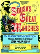 Sousa's Great Marches In Piano Transcription by Sousa John Philip - Levy - for Piano