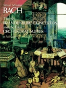 Six Brandenburg Concertos & The 4 Orchestral Suites by Bach Johann Sebastian for Full Score