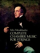 Chamber Music For Strings Complete by Mendelssohn Felix - Rietz Julius - for Full Score