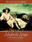 Schubert's Songs To Texts By Goethe by Schubert Franz - Mandyczewski - for Vocal Collection