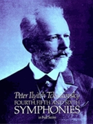 4th 5th & 6th Symphonies by Tchaikovsky Pyotr Ilyich for Full Score