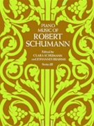 Piano Music Of Robert Schumann Series 3 by Schumann for Piano