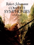 Symphonies Complete by Schumann - Schumann C - for Full Score