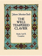 Well-Tempered Clavier Complete by Bach Johann Sebastian for Piano