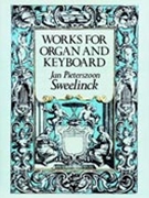Works For Organ & Keyboard by Sweelinck Jan P for Organ