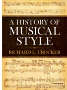 A History of Musical Style by Crocke Richard L for Text