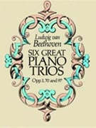 Six Great Piano Trios by Beethoven Ludwig van for Full Score