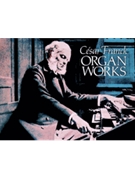 Organ Works by Franck for Organ