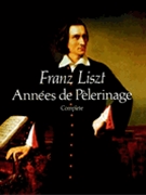 Annees De Pelerinage by Liszt Franz for Piano