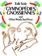 Gymnopedies Gnossiennes & Other Works by Satie Erik for Piano