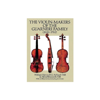 The Violin-Makers of the Guarneri Family [Violin] by for