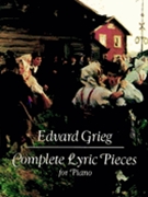 Lyric Pieces Complete by Grieg Edvard for Piano