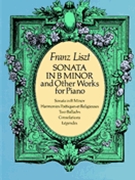 Sonata In B Minor & Other Works For Piano by Liszt Franz for Piano