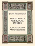 Miscellaneous Keyboard Works by Bach Johann Sebastian for Piano