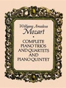 Complete Piano Trios Quartets & Quintet by Mozart Wolfgang Amadeus for Full Score