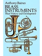 Brass Instruments - Their History and Development by Baines Anthony for Book