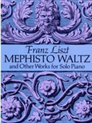 Mephisto Waltz & Other Works by Liszt Franz for Piano