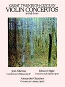 Great 20th Century Violin Concertos by Sibelius Elgar and Glazunov for Full Score