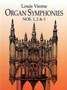 Organ Symphonies 1-3 by Vierne for Organ