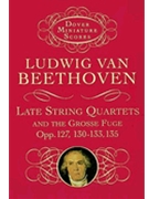 Late String Quartets & Grosse Fuge by Beethoven Ludwig van for Mini Score