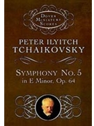 Symphony #5 E Minor Opus 64 by Tchaikovsky Pyotr Ilyich for Mini Score