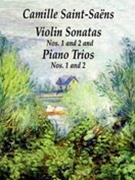 Violin Sonatas #1 & 2/Piano Trios 1 & 2 by Saint-Saens Camille for Full Score