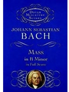 Mass In B Minor by Bach Johann Sebastian for Full Score