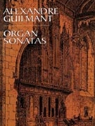 Organ Sonatas 1-5 by Guilmant Felix Alexandre for Organ