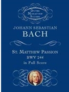 St Matthew Passion BWV 244 by Bach Johann Sebastian for Mini Score