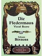 Die Fledermaus by Strauss Johann for Opera Voc
