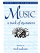 Music: A Book Of Quotations by Galewitz Herb for Text