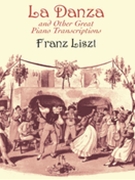 La Danza & Other Great Piano Transcriptions by Liszt Franz for Piano