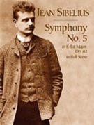 Symphony #5 In E-flat Major Opus 82 by Sibelius for Full Score