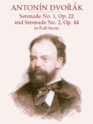 Serenade #1 Opus 22 & #2 Opus 44 by Dvorak Antonin for Full Score