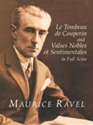 Le Tombeau De Couperin & Valse Nobles et Sentimentales by Ravel Maurice for Full Score