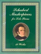 Masterpieces for Solo Piano: 20 Works [Piano] by Schubert Franz for Book