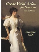 Great Verdi Arias by Verdi Giuseppe for Sopr Voice C