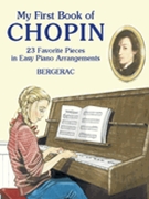 My First Book Of Chopin by Chopin Frederic - Bergerac - for Piano