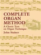 Complete Organ Method by Stainer John for Organ Method