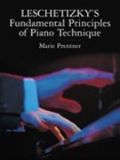 Leschetizky's Fundamental Principles of Piano Technique by Prentner Marie for Piano