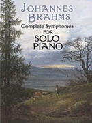 Symphonies For Solo Piano Complete by Brahms Johannes for Piano