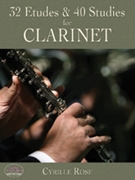 32 Etudes & 40 Studies by Rose Cyrille for Clarinet Method