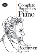 Bagatelles Complete by Beethoven Ludwig van for Piano