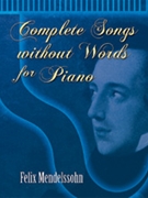 Songs Without Words Complete by Mendelssohn Felix for Piano
